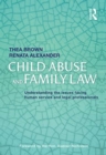 Child Abuse and Family Law : Understanding the issues facing human service and legal professionals - Book