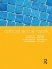 Critical Social Work : Theories and practices for a socially just world - Book