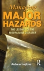 Managing Major Hazards : The lessons of the Moura Mine disaster - Book