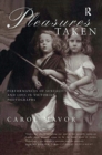 Pleasures Taken : Performances of Sexuality and Loss in Victorian Photographs - Book