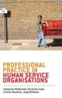 Professional Practice in Human Service Organisations : A practical guide for human service workers - Book