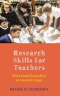 Research Skills for Teachers : From research question to research design - Book