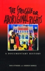 The Struggle for Aboriginal Rights : A documentary history - Book