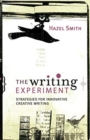 The Writing Experiment : Strategies for innovative creative writing - Book