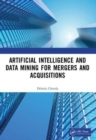 Artificial Intelligence and Data Mining for Mergers and Acquisitions - Book