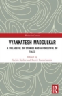 Vyankatesh Madgulkar : A Villageful of Stories and a Forestful of Tales - Book
