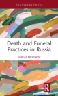 Death and Funeral Practices in Russia - Book