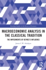 Macroeconomic Analysis in the Classical Tradition : The Impediments Of Keynes’s Influence - Book