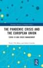 The Pandemic Crisis and the European Union : COVID-19 and Crisis Management - Book