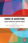 Humor in Advertising : Classic Perspectives and New Insights - Book