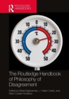 The Routledge Handbook of Philosophy of Disagreement - Book