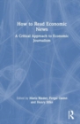 How to Read Economic News : A Critical Approach to Economic Journalism - Book
