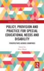 Policy, Provision and Practice for Special Educational Needs and Disability : Perspectives Across Countries - Book