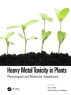 Heavy Metal Toxicity in Plants : Physiological and Molecular Adaptations - Book