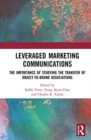 Leveraged Marketing Communications : The Importance of Studying the Transfer of Object-to-Brand Associations - Book