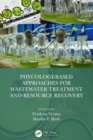 Phycology-Based Approaches for Wastewater Treatment and Resource Recovery - Book