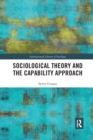 Sociological Theory and the Capability Approach - Book