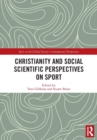 Christianity and Social Scientific Perspectives on Sport - Book
