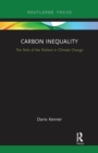 Carbon Inequality : The Role of the Richest in Climate Change - Book