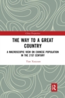 The Way to a Great Country : A Macroscopic View on Chinese Population in the 21st Century - Book