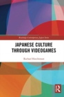 Japanese Culture Through Videogames - Book