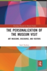 The Personalization of the Museum Visit : Art Museums, Discourse, and Visitors - Book