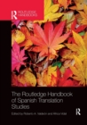 The Routledge Handbook of Spanish Translation Studies - Book