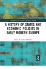 A History of States and Economic Policies in Early Modern Europe - Book
