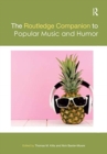 The Routledge Companion to Popular Music and Humor - Book