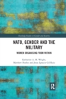 NATO, Gender and the Military : Women Organising from Within - Book