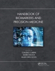 Handbook of Biomarkers and Precision Medicine - Book