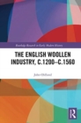 The English Woollen Industry, c.1200-c.1560 - Book