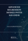 Advanced Regression Models with SAS and R - Book