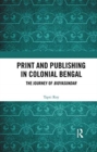 Print and Publishing in Colonial Bengal : The Journey of Bidyasundar - Book