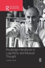 Routledge Handbook to Luigi Nono and Musical Thought - Book