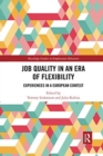 Job Quality in an Era of Flexibility : Experiences in a European Context - Book