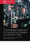 The Routledge Handbook of the Governance of Migration and Diversity in Cities - Book