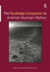 The Routledge Companion to Animal-Human History - Book