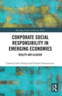 Corporate Social in Emerging Economies : Reality and Illusion - Book