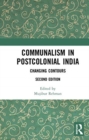 Communalism in Postcolonial India : Changing contours - Book