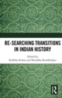 Re-searching Transitions in Indian History - Book