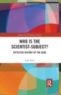 Who is the Scientist-Subject? : Affective History of the Gene - Book