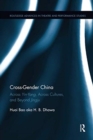 Cross-Gender China : Across Yin-Yang, Across Cultures, and Beyond Jingju - Book