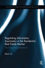 Regulating Information Asymmetry in the Residential Real Estate Market : The Hong Kong Experience - Book