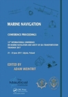 Marine Navigation : Proceedings of the 12th International Conference on Marine Navigation and Safety of Sea Transportation (TransNav 2017), June 21-23, 2017, Gdynia, Poland - Book