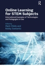 Online Learning for STEM Subjects : International Examples of Technologies and Pedagogies in Use - Book