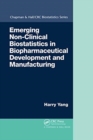 Emerging Non-Clinical Biostatistics in Biopharmaceutical Development and Manufacturing - Book