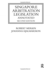 Singapore Arbitration Legislation : Annotated - Book