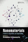 Nanomaterials : A Guide to Fabrication and Applications - Book