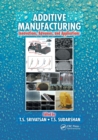 Additive Manufacturing : Innovations, Advances, and Applications - Book